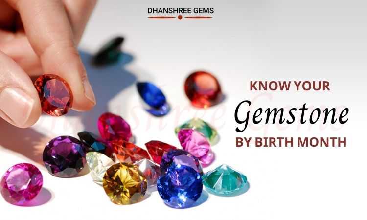 Birthstone Chart: Know Your Gemstone By Birth Month | Dhanshree Gems